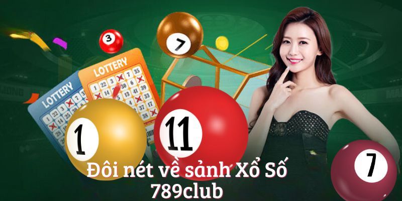 Khám phá sảnh cược xổ số cực chất lượng của 789club