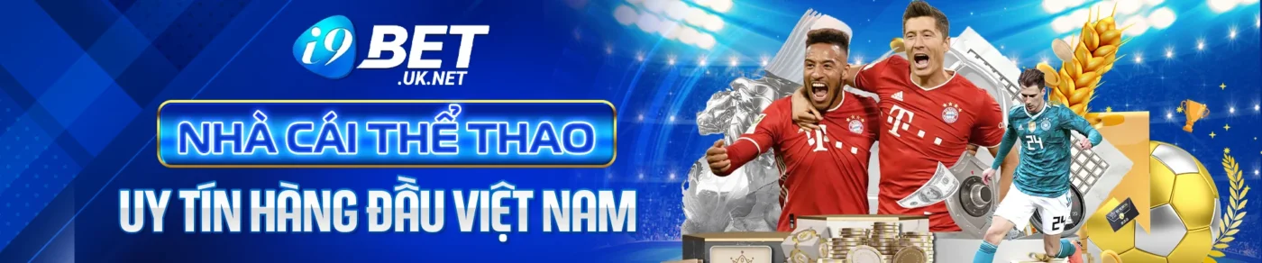 i9bet nhà cái thể thao hàng đầu Việt Nam